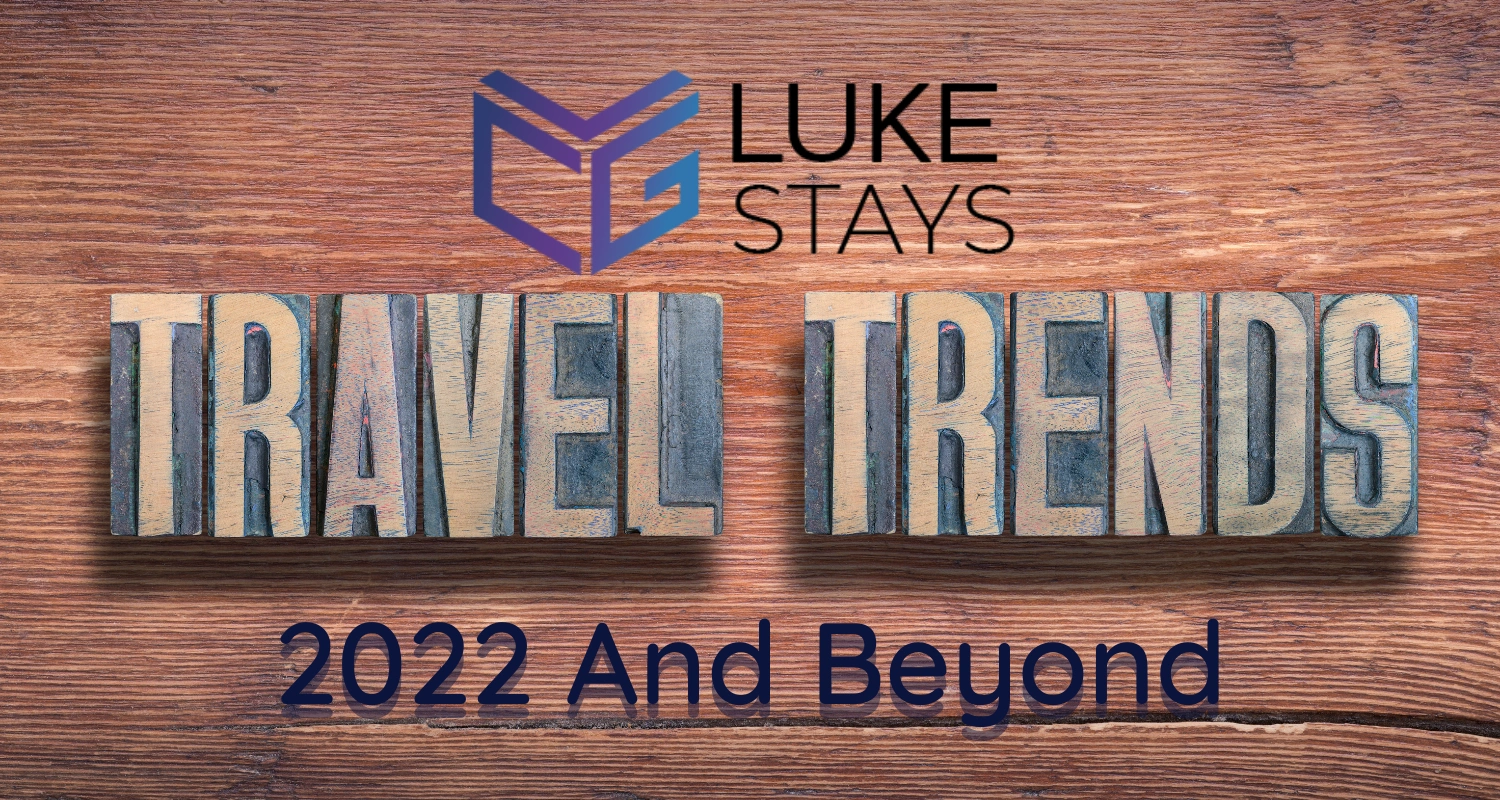 Travel Trends To Be Aware Of In 2023 And Beyond