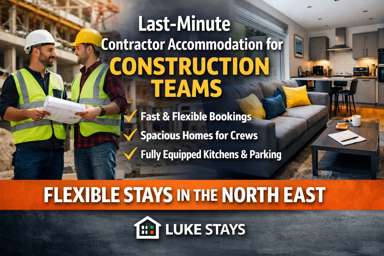 Last-Minute Contractor Accommodation for Construction Teams: Fast, Flexible & Reliable Stays in the North East